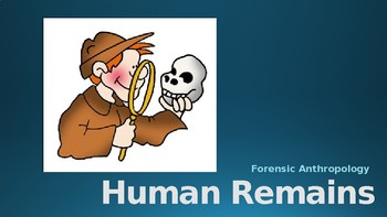 Preview of Forensics Unit 14 PPT: Human Remains (Forensic Anthropology)