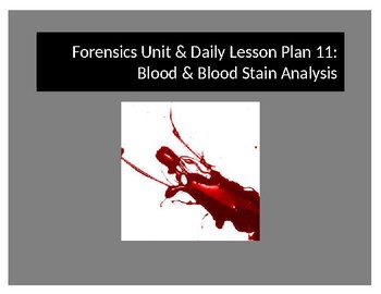 Preview of Forensics Unit/Daily Lesson Plan 11: Blood Evidence (SIOP & Differentiated)