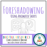 Foreshadowing Using Animated Shorts - Google Drive Compatible