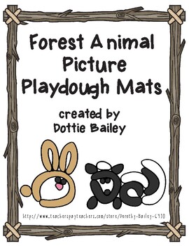 Forest Animal Playdough Mats By Dorothy Bailey Tpt