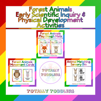 Preview of Forest Animals | Early Scientific Inquiry & Physical Development Activities 