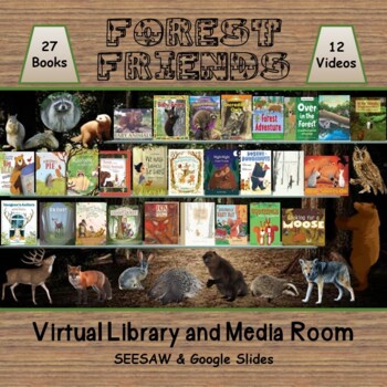 Preview of Forest Friends Virtual Library and Media Room - SEESAW & Google Slides