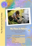 Forest/ Nature School: "My Place In Nature" - Unit Plan, S