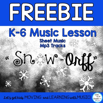 Preview of FREEBIE Winter Music Lesson: "Snow-Orff" Body Percussion, Rhythms, Activities