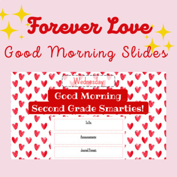 Preview of Forever Love Valentine's Day Morning/Welcome Slides