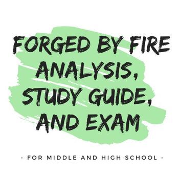 Preview of Forged by Fire Novel Analysis, Study Guide, and Exam