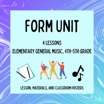 Preview of Form Unit -- Elementary General Music Curriculum