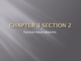 Formal Amendment (Ch. 3 Sec. 2) PowerPoint Presentation