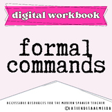 Formal Commands - Digital Workbook & Mini-Unit