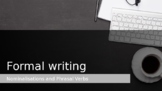 Formal Writing: Nominalisation and Phrasal Verbs - Powerpoint