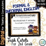 Formal and Informal Language 2nd Grade Grammar Google Slid