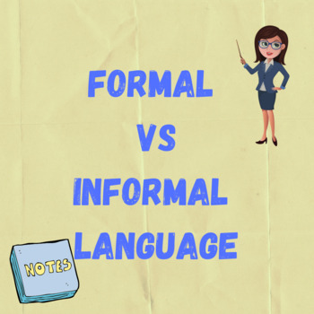 Formal vs Informal Language by Mme Milkins | TPT