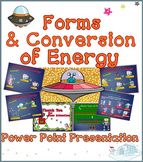Forms of Energy  PPT ( Power Point Presentation) Perfect !