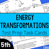 5th Grade Energy Transformations Test Prep Task Cards + Di