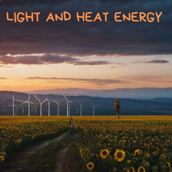 Preview of Forms of Energy Worksheets and Activities for Light| Sound and Heat