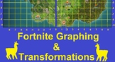 Fortnite - Graphing & Transformations