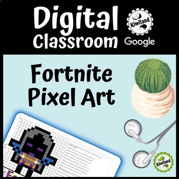 Preview of Fortnite Pixel Art | Digital Google Sheets Classroom | Distance Learning