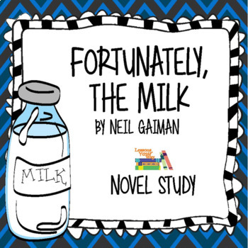Preview of Fortunately, the Milk Common Core Novel Study