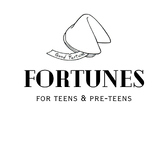 Fortunes for pre-teens & teens