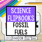 Fossil Fuels Flipbook | Coal, Oil, & Natural Gas Booklet