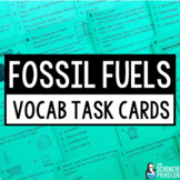 Fossil Fuels Vocabulary Task Cards | Coal, Oil, Natural Ga