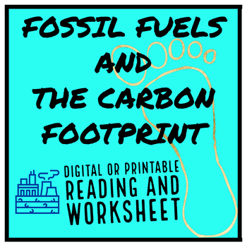 Preview of Fossil Fuels and The Carbon Footprint - Reading Passages and Worksheet