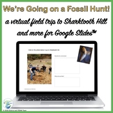 Fossils Virtual Field Trip and More for Use with Google Slides™