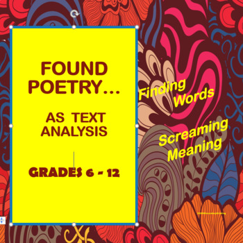 Preview of Found Poetry: Finding Words Screaming Meaning