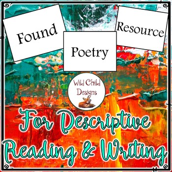 Preview of Found Poetry Resource for Descriptive Writing and Reading