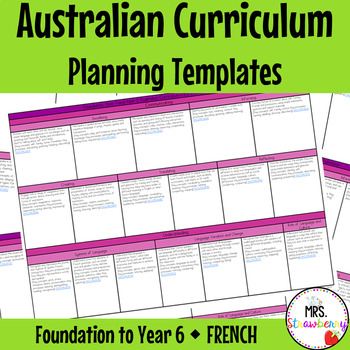 Preview of Foundation to Year 6 FRENCH Australian Curriculum Planning Templates