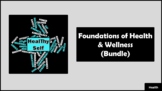 Unit 1: Foundations of Health & Wellness (Bundle)