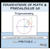 Foundations of Math and Precalculus 10: Unit 1 - Trigonometry