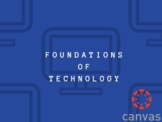 Foundations of Technology Quarter Long Canvas Course