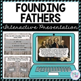 Founding Fathers Interactive Google Slides™ Presentation |