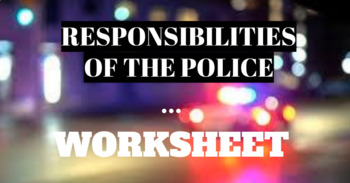 Preview of Four Basic Responsibilities of Police - Worksheet