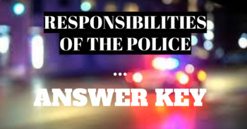 Preview of Four Basic Responsibilities of Police - Worksheet Answer Key