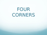 Four Corners - Getting to Know You