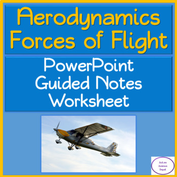 Preview of Four Forces of Flight: PowerPoint, Student Guided Notes, Worksheet