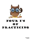 Four I's of Practicing