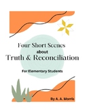 Four Short Scenes about Truth & Reconciliation