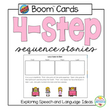 Four-Step Sequence Stories: BOOM Cards (Distance Learning)