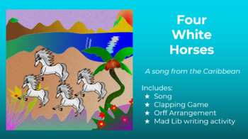 Preview of Four White Horses- Sing, Move, Play, and Write!