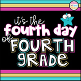Fourth Day of Fourth Grade