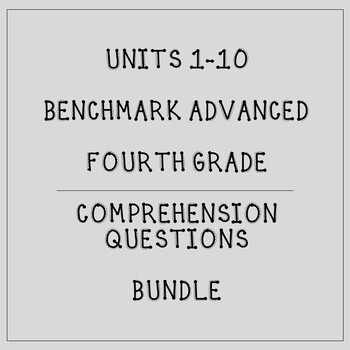 Preview of Fourth Grade Benchmark Advance Units 1-10 Comprehension Questions Bundle
