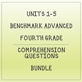 Preview of Fourth Grade Benchmark Advance Units 1-5 Comprehension Questions Bundle