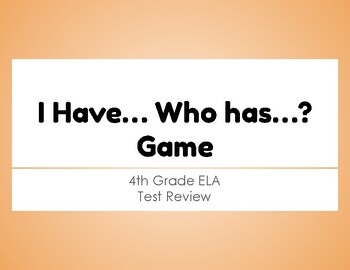 Preview of Fourth Grade ELA: I Have... Who has...? Game