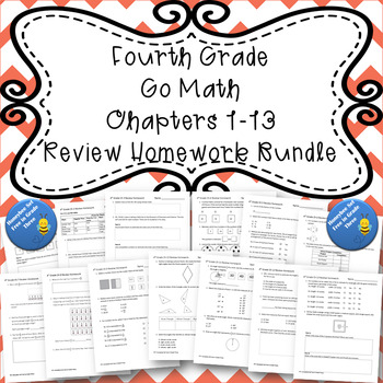 Preview of Fourth Grade Go Math Chapters 1-13 Review Homework BUNDLE