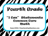 Fourth Grade Math Common Core "I Can" Statements - Zebra