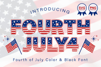 Preview of Fourth Of July Font, Bonus SVG Layered & Png Clipart