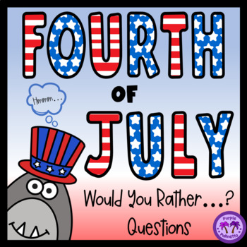 Fourth Of July Would You Rather Questions By Purple Palmetto